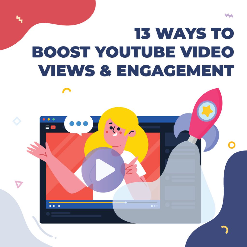 13 ways to boost youtube video views & engagement