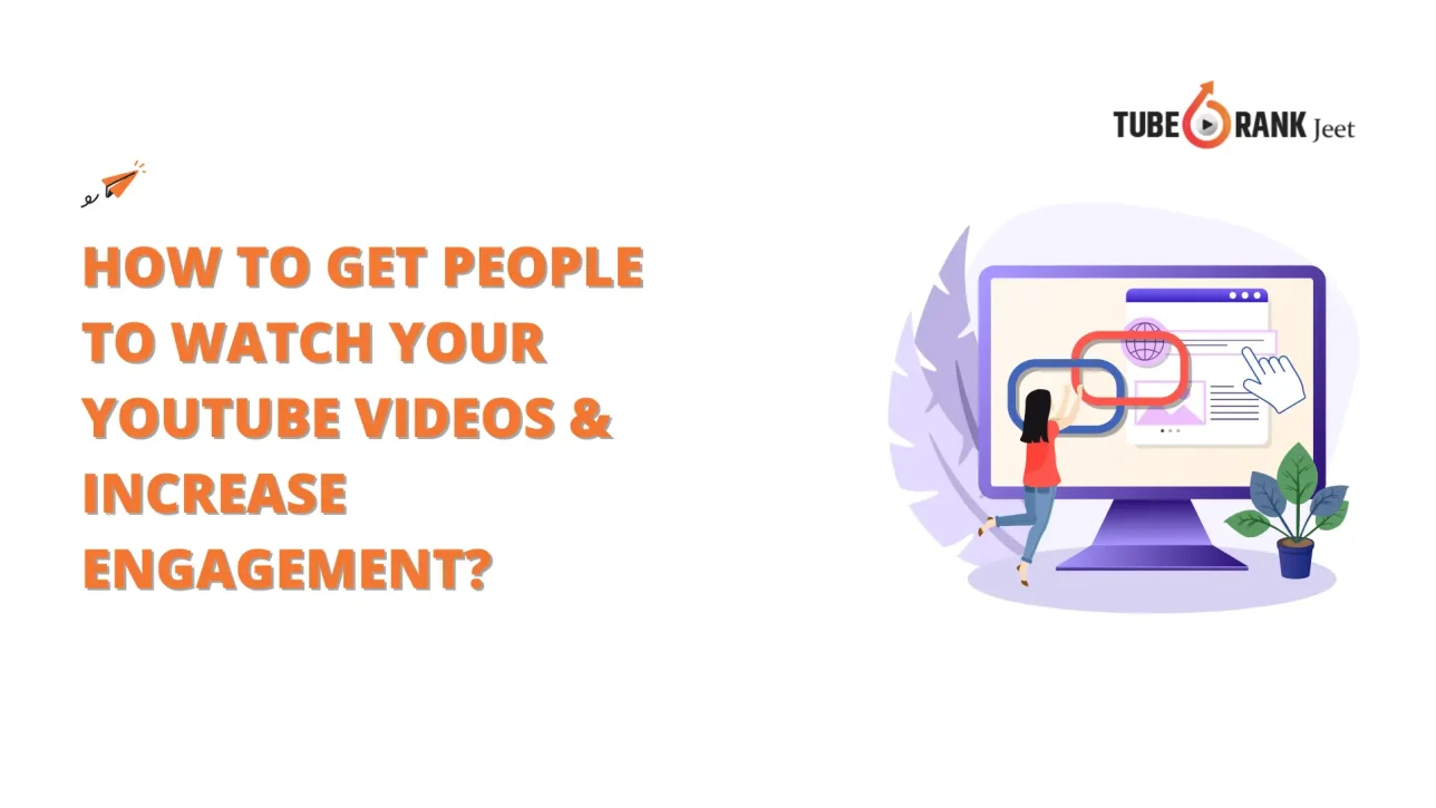 YouTube Videos - Increase Engagement